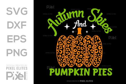 Autumn Skies And Pumpkin Pies SVG Thanksgiving Bundle Happy Autumn Hello Fall Thanksgiving Quote PET 00931 SVG ETC Craft 