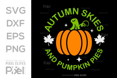 Autumn Skies And Pumpkin Pies SVG Thanksgiving Bundle Happy Autumn Hello Fall Thanksgiving Quote PET 00931 SVG ETC Craft 