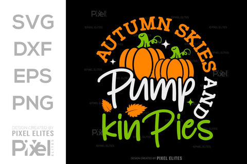 Autumn Skies And Pumpkin Pies SVG Thanksgiving Bundle Happy Autumn Hello Fall Thanksgiving Quote PET 00931 SVG ETC Craft 