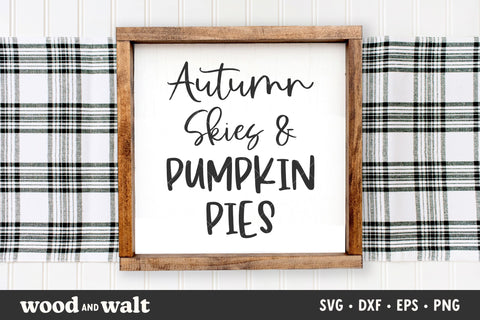 Autumn Skies & Pumpkin Pies SVG | Farmhouse Fall SVG SVG Wood And Walt 