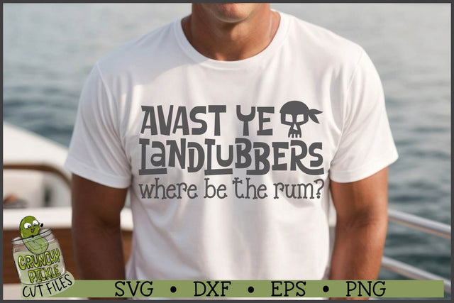 Avast Ye Landlubbers Pirate SVG File SVG Crunchy Pickle 