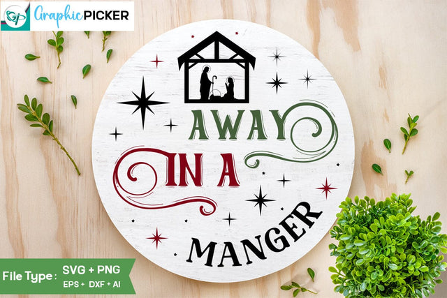 Away In A Manger Round Sign SVG Design, Christian Round Ornaments, Nativity Christmas SVG Design, SVGs,Quotes and Sayings,Food & Drink,On Sale, Print & Cut SVG DesignPlante 503 