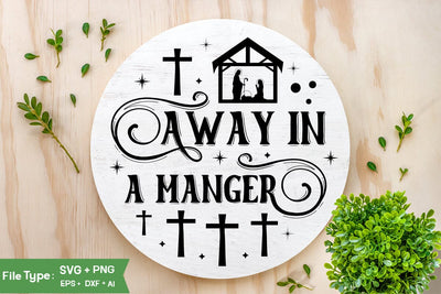 Away In A Manger SVG Design, Nativity Christmas SVG Design, Christian Round Ornaments, SVG Cut File, SVGs, Food & Drink, Print & Cut, Quotes and Sayings SVG DesignPlante 503 