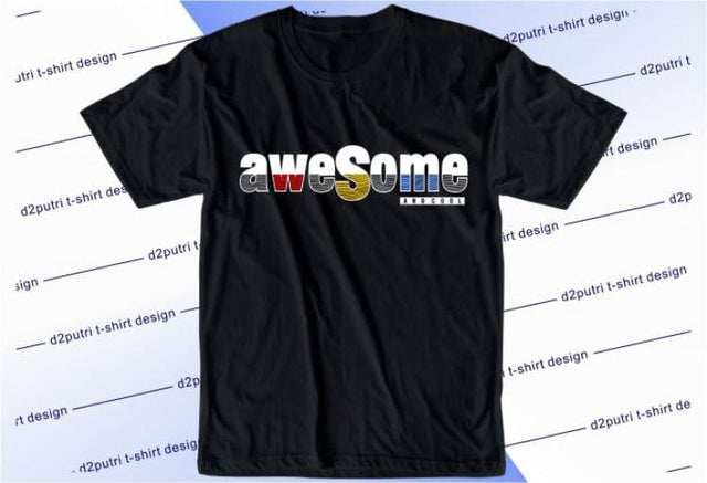 Awesome And Cool SVG, Inspirational Quotes, Motivatinal Quote Sublimation PNG T shirt Designs, Sayings SVG, Positive Vibes, SVG D2PUTRI Designs 