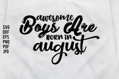 Awesome Boys Are Born In August SVG nirmal108roy 