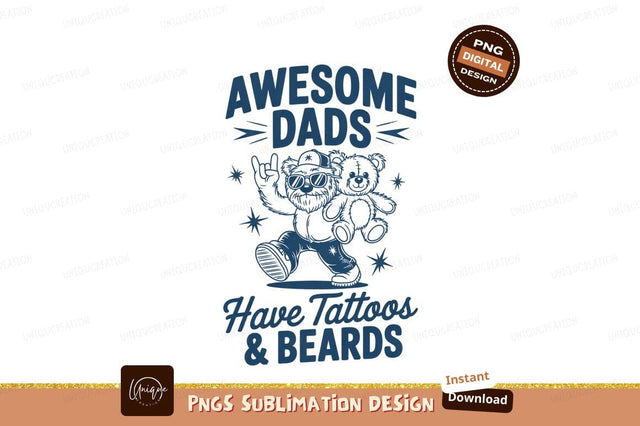 Awesome Dads Tattoos And Beards Design Sublimation Designangry 