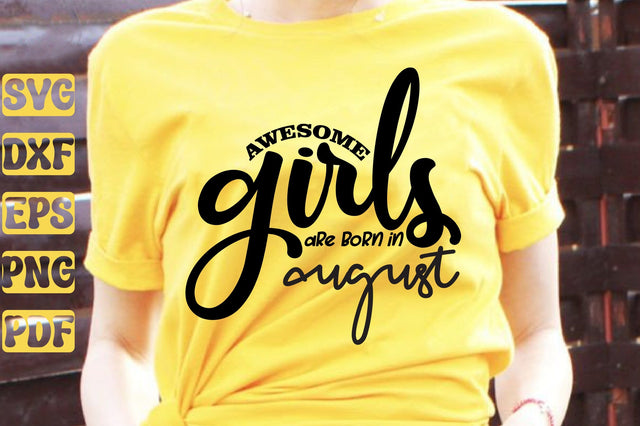 Awesome Girls Are Born In August SVG nirmal108roy 