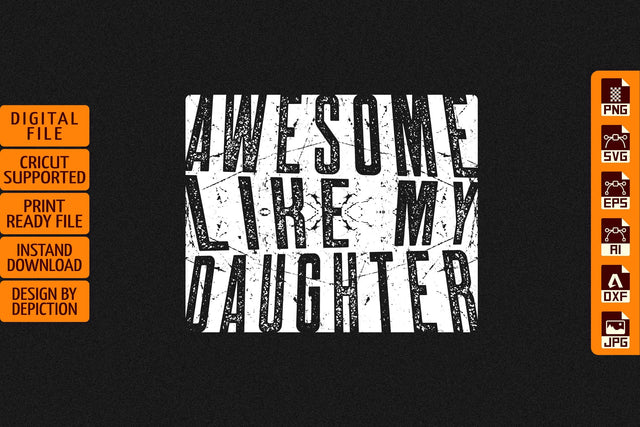 Awesome Like My Daughter T-Shirt, Vintage Father Day Shirt, Happy Father's Day Shirt Print Template Sketch DESIGN Depiction Studio 