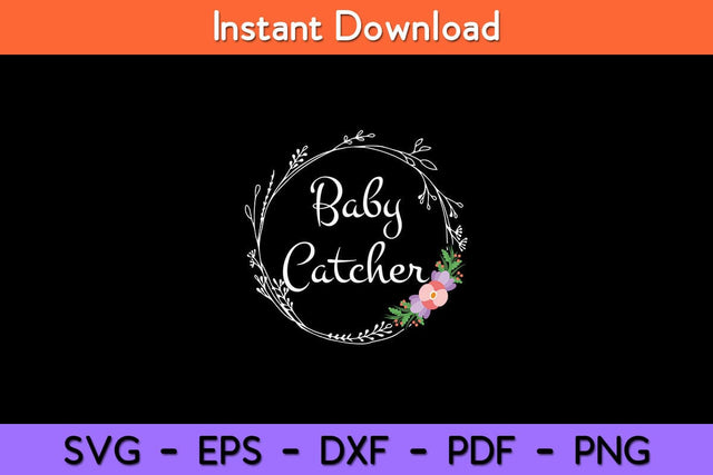 Baby Catcher Midwife Svg Design SVG artprintfile 