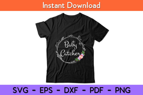 Baby Catcher Midwife Svg Design SVG artprintfile 