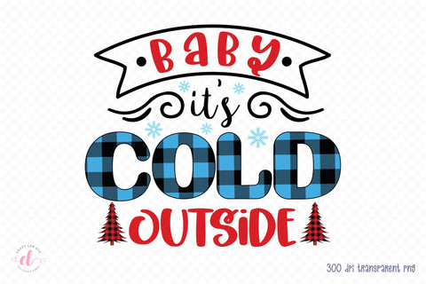 Baby It's Cold Outside, Christmas PNG Sublimation Sublimation CraftLabSVG 