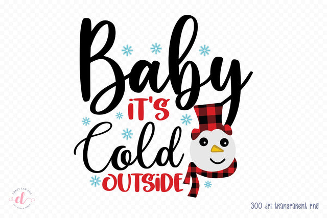 Baby It's Cold Outside - Christmas Sublimation Design Sublimation CraftLabSVG 