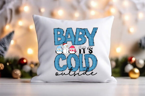Baby its cold outside PNG Design Sublimation Designangry 