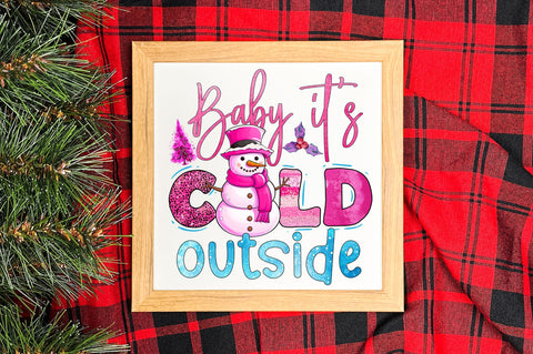 Baby it’s cold outside PNG Design Sublimation Regulrcrative 