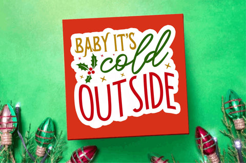 Baby its cold outside Stickers Design Sublimation Regulrcrative 