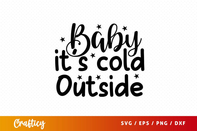 baby its cold outside Svg Design SVG Designangry 