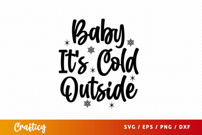 baby its cold outside Svg Design SVG Designangry 