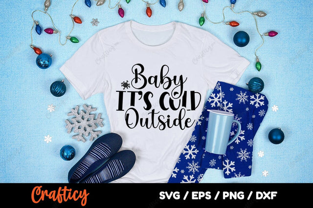 Baby its cold outside SVG Design SVG Designangry 