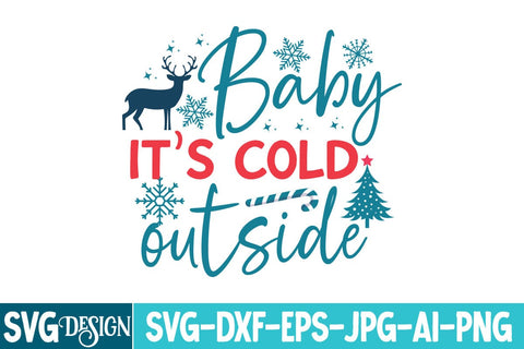 Baby It’s Cold Outside SVG Design,Baby It’s Cold Outside Sublimation PNG,Christmas Svg Design,Christmas t-Shirt Design SVG BlackCatsMedia 