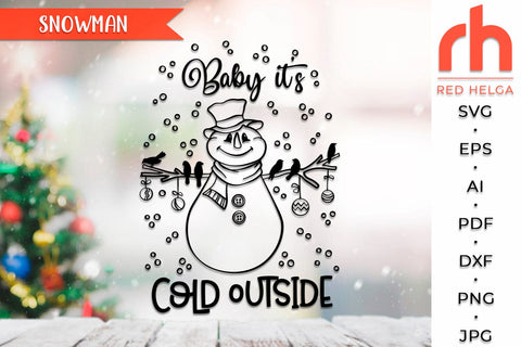 Baby it’s Cold Outside SVG, Snowman with Birds Outline, Xmas Snowman DXF, Christmas Scene Cut File, Xmas Window Decor, Holiday Design Vector, Winter Theme SVG RedHelgaArt 