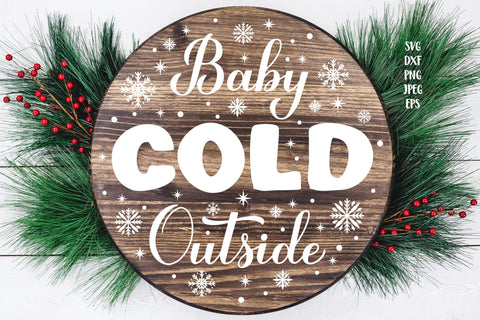 Baby Its Cold Outside SVG. Winter quote round sign. SVG LaBelezoka 