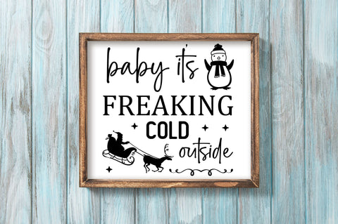 Baby its freaking cold outside SVG Design SVG Regulrcrative 