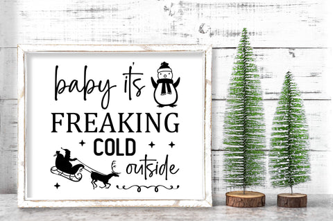 Baby its freaking cold outside SVG Design SVG Regulrcrative 