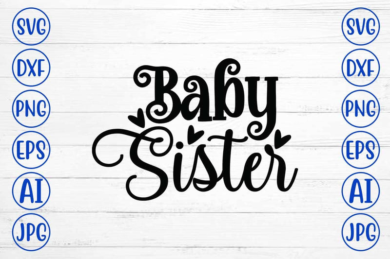 Baby Sister SVG Cut File SVG Syaman 