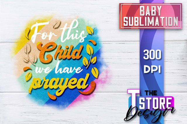 Baby Sublimation | Baby Quotes | T-Shirt Design | PNG File Sublimation The T Store Design 