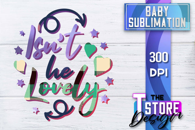 Baby Sublimation | Baby Quotes | T-Shirt Design | PNG File Sublimation The T Store Design 