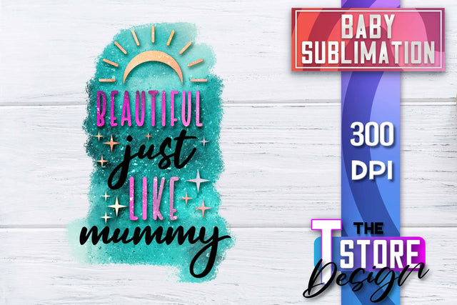 Baby Sublimation | Baby Quotes | T-Shirt Design | PNG File Sublimation The T Store Design 