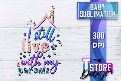 Baby Sublimation | Baby Quotes | T-Shirt Design | PNG File Sublimation The T Store Design 