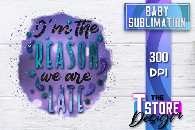 Baby Sublimation | Baby Quotes | T-Shirt Design | PNG File Sublimation The T Store Design 