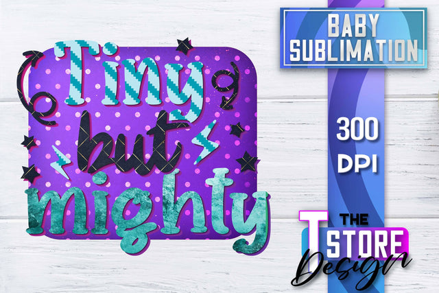 Baby Sublimation | Baby Quotes | T-Shirt Design | PNG File Sublimation The T Store Design 