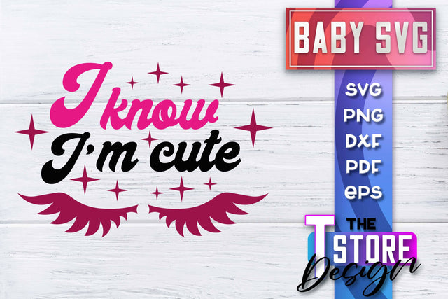 Baby SVG | Quotes SVG Design | SVG File SVG The T Store Design 