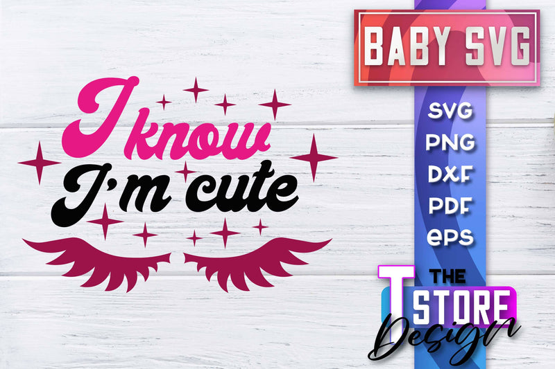 Baby SVG | Quotes SVG Design | SVG File SVG The T Store Design 