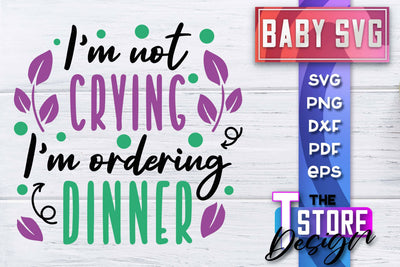 Baby SVG | Quotes SVG Design | SVG File SVG The T Store Design 