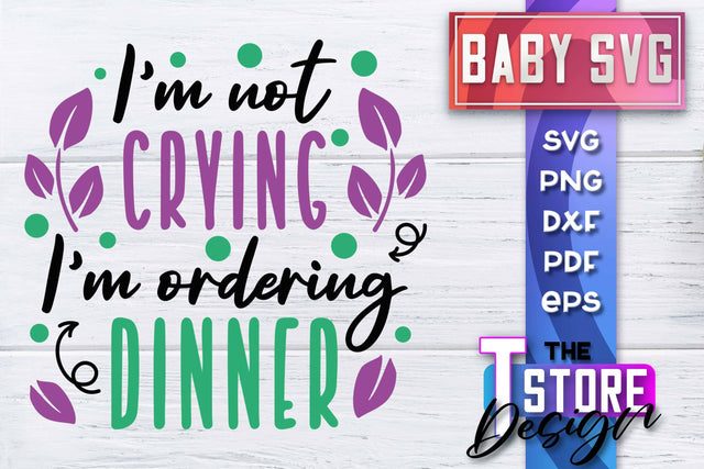 Baby SVG | Quotes SVG Design | SVG File SVG The T Store Design 