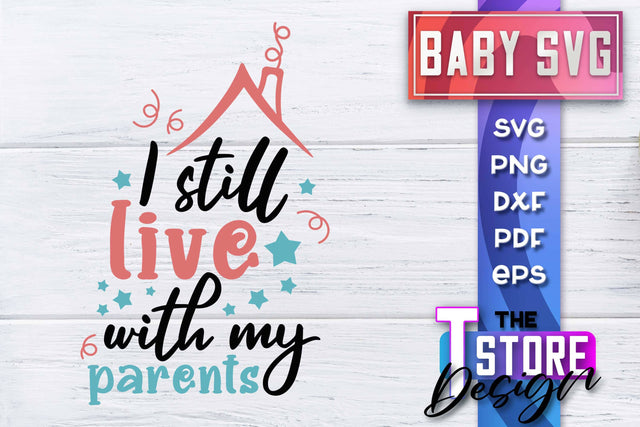 Baby SVG | Quotes SVG Design | SVG File SVG The T Store Design 