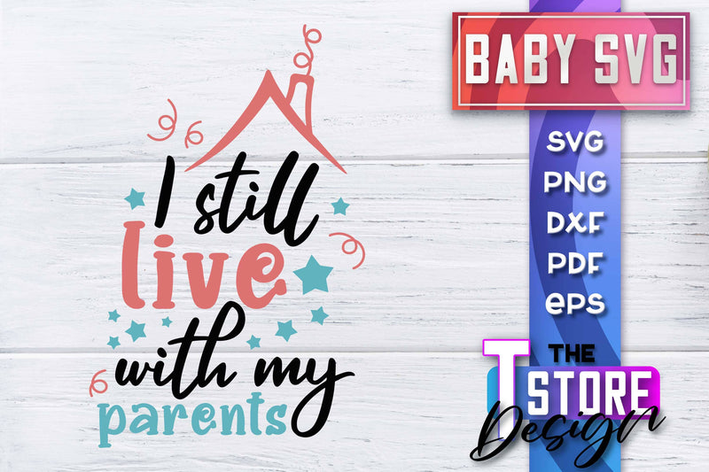 Baby SVG | Quotes SVG Design | SVG File SVG The T Store Design 