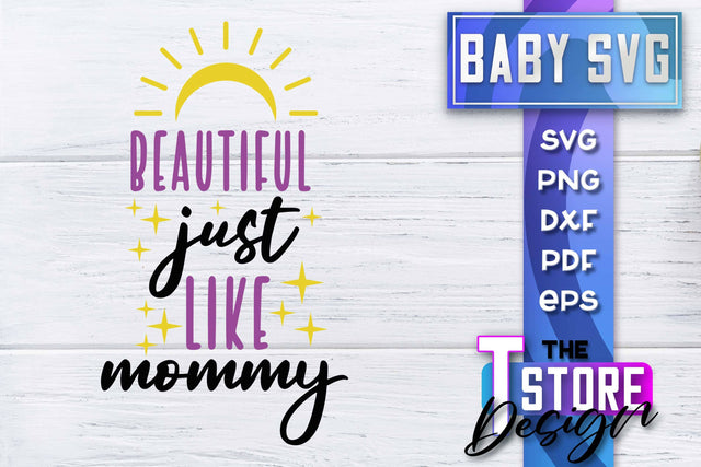 Baby SVG | Quotes SVG Design | SVG File SVG The T Store Design 