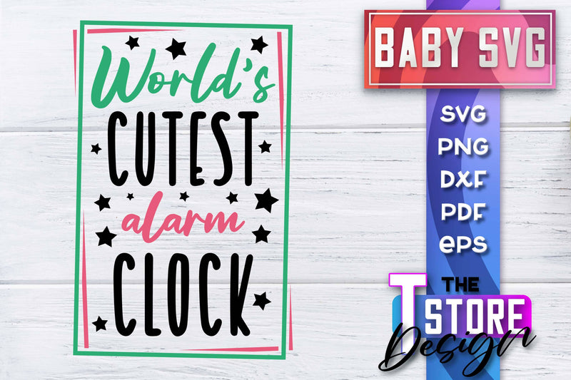 Baby SVG | Quotes SVG Design | SVG File SVG The T Store Design 