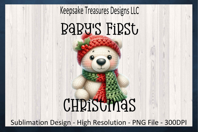 'Baby's First Christmas' Adorable Festive Teddy Bear in Knit Hat and Scarf Sublimation PNG Design Sublimation Keepsake Treasures Designs LLC. 