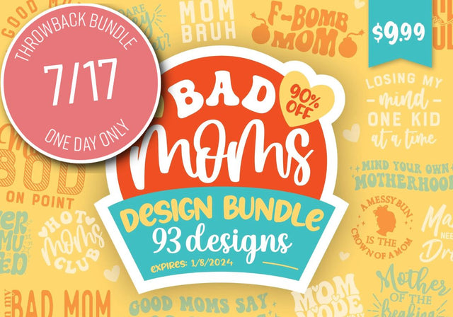 Back for One Day Only! Bad Moms Design Bundle - 90% OFF Bundle So Fontsy Design Shop 