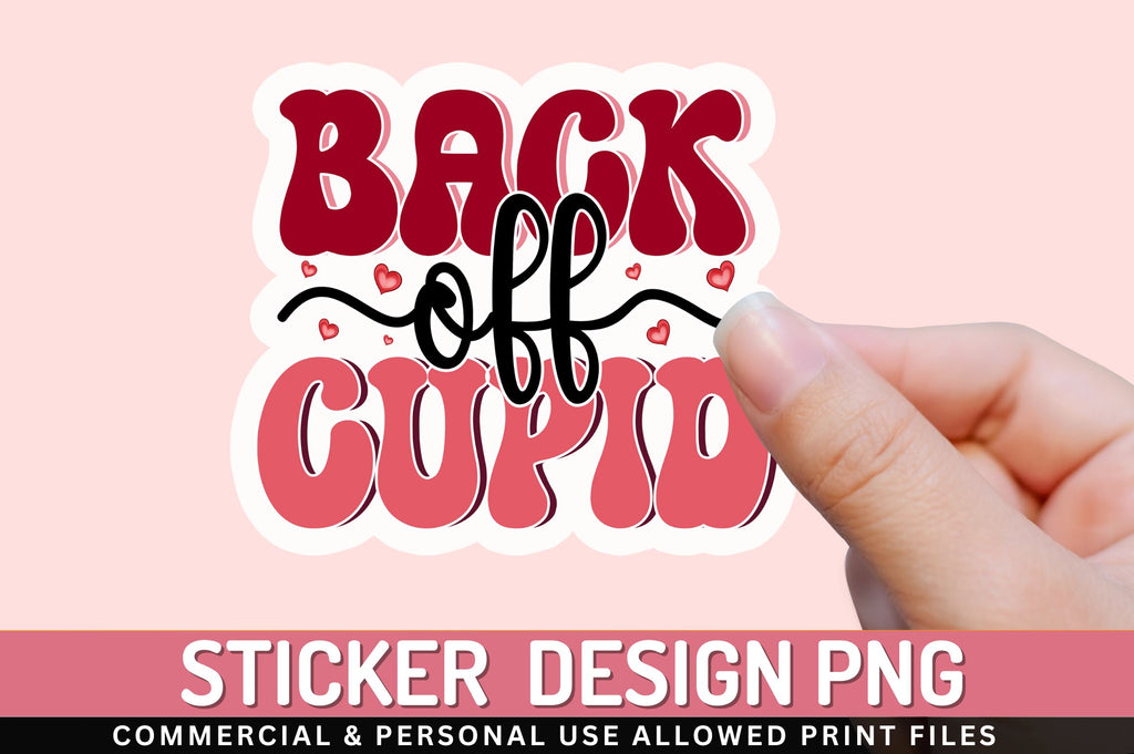 Back off cupid PNG Sticker - So Fontsy