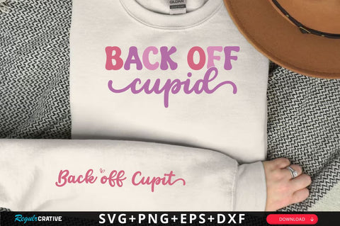 Back off Cupid SVG Design, Valentine's Day Sleeve SVG SVG Regulrcrative 