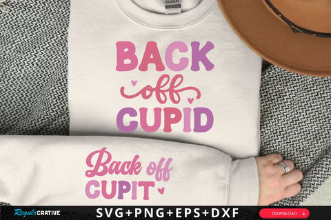 Back off Cupid SVG Design, Valentine's Day Sleeve SVG SVG Regulrcrative 