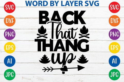 Back That Thang Up SVG DESIGN SVG Rafiqul20606 