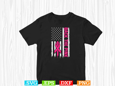 Back The Pink Ribbon American Flag Breast Cancer Awareness T-Shirt, Back The Pink Svg, Breast Cancer Png SVG Creativeart88 