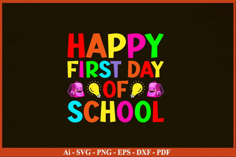 Back To School Happy First Day Of School T-Shirt SVG PNG Craft Cut File SVG SVG Print File 